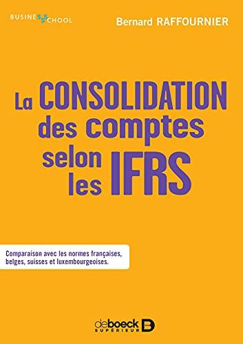 La consolidation des comptes selon les IFRS : comparaison avec les normes françaises, belges, suisses et luxembourgeoises