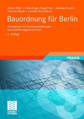 Bauordnung für Berlin: Kommentar mit Rechtsverordnungen und Ausführungsvorschriften