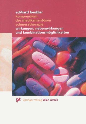 Kompendium der medikamentösen Schmerztherapie: Wirkungen, Nebenwirkungen und Kombinationsmöglichkeiten