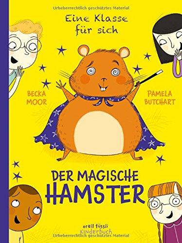 Eine Klasse für sich - Der magische Hamster: Band 3