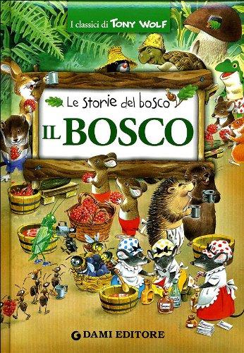 Il bosco. Le storie del bosco