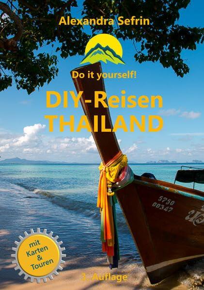 DIY-Reisen - Thailand: Reiseführer mit Karten und Touren (2023)