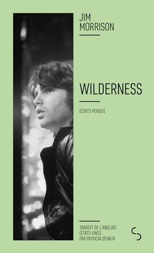 Wilderness : écrits perdus