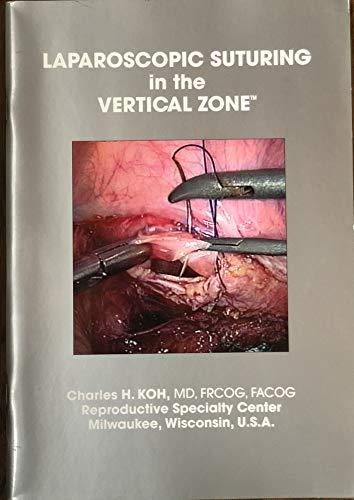 Laparoscopic Suturing in the Vertical Zone (Ärzte-Anleitungen /Fachgebiet LAP (Laparoskopie))