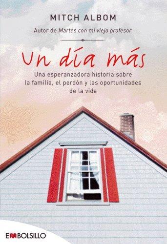 Un día más : una esperanzadora historia sobre la familia, el perdón y las oportunidades de la vida (EMBOLSILLO)