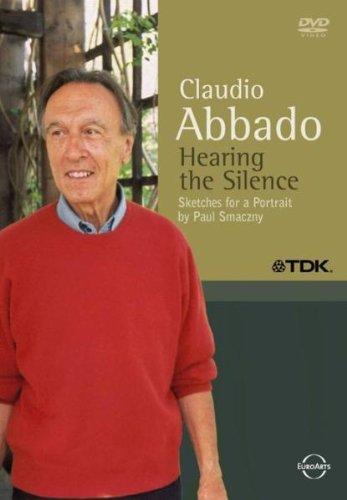 Claudio Abbado - Hearing the Silence - Sketches for a Portrait