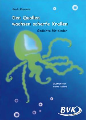 Den Quallen wachsen scharfe Krallen - Gedichte für Kinder: Kopiervorlagen. Gedichte für Kinder. 3. und 4. Klasse