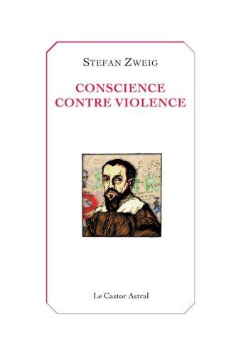 Conscience contre violence ou Castellion contre Calvin