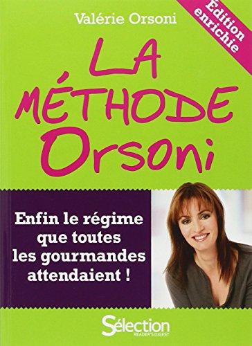 La méthode Orsoni : enfin le régime que toutes les gourmandes attendaient !