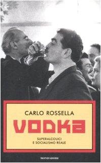 Vodka. Superalcolici e socialismo reale