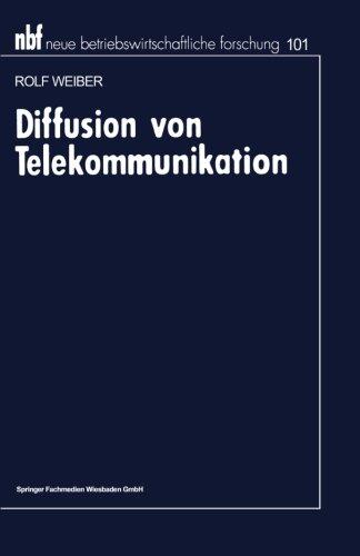 Diffusion von Telekommunikation: Problem der Kritischen Masse (Neue Betriebswirtschaftliche Forschung (NBF)) (German Edition)