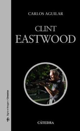 Clint Eastwood (Signo e imagen - Signo e imagen. Cineastas, Band 75)