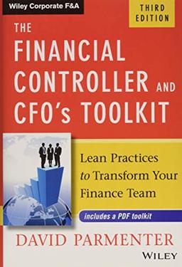 The Financial Controller and CFO's Toolkit: Lean Practices to Transform Your Finance Team (Wiley Corporate F&A)