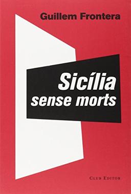 Sicília sense morts (El Club dels Novel·listes, Band 53)