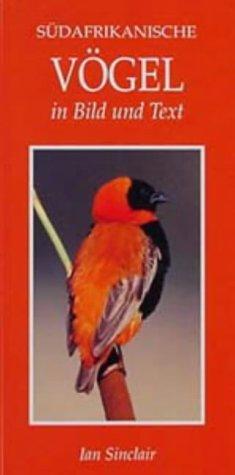 Sudafrikanische Vogel in Bild Und Text (Photographic Guides)