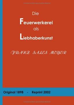 Die Feuerwerkerei als Liebhaberkunst