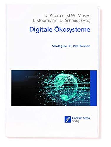 Digitale Ökosysteme: Strategien, KI, Plattformen