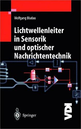 Lichtwellenleiter in Sensorik und optischer Nachrichtentechnik (VDI-Buch)