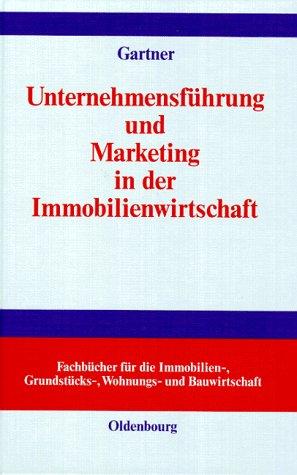 Unternehmensführung und Marketing in der Immobilienwirtschaft