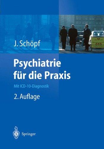 Psychiatrie für die Praxis: Mit ICD-10-Diagnostik