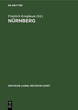 Nürnberg: Ausgenommen von der staatlichen Bildstelle (Deutsche Lande, Deutsche Kunst)