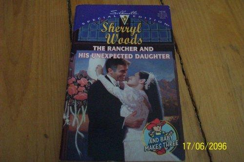 The Rancher and His Unexpected Daughter (Silhouette Special Edition, 1016, Band 1016)