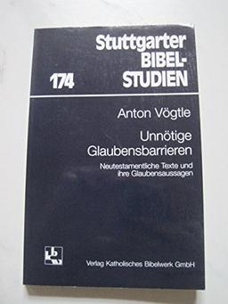 Unnötige Glaubensbarrieren:  Neutestamentliche Texte und ihre Glaubensaussagen