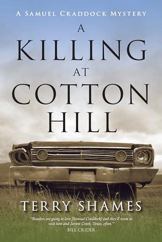 A Killing at Cotton Hill: A Samuel Craddock Mystery (Samuel Craddock Mysteries)