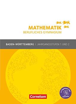 Mathematik - Berufliches Gymnasium - Baden-Württemberg - Jahrgangsstufen 1/2: Schulbuch - Mit PagePlayer-App