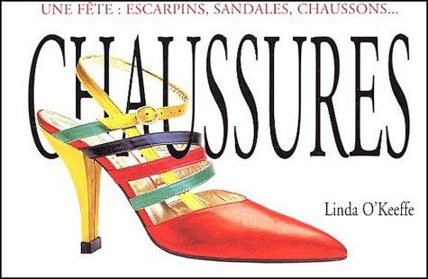 Chaussures. Une fête : escarpins, sandales, chaussons... (Articles Sans C)