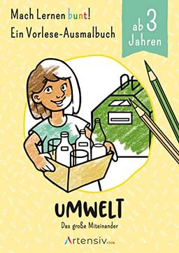 Umwelt - Ein Vorlese-Malbuch für Kinder ab 3 Jahren: Das große Miteinander