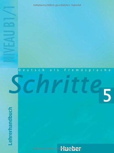 Schritte 5: Deutsch als Fremdsprache / Lehrerhandbuch: Deutsch als Fremdsprache. Niveau B1/1