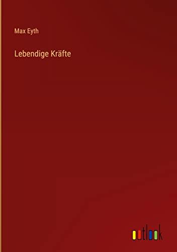 Lebendige Kräfte