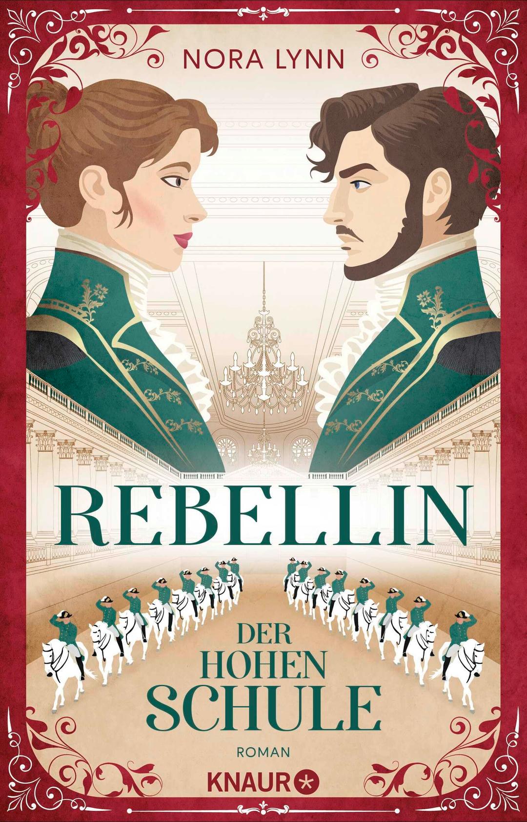 Rebellin der Hohen Schule: Roman | Enemies-to-lovers Romance an der Spanischen Hofreitschule im historischen Wien