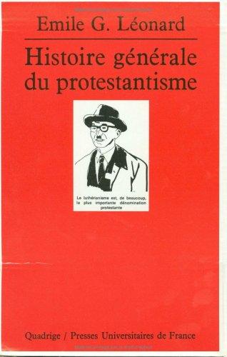 HISTOIRE GENERALE DU PROTESTANTISME COFFRET 3 VOLUMES : VOLUME 1, LA REFORMATION. VOLUME 2, L'ETABLISSEMENT. 1564-1700. VOLUME 3, DECLIN ET RENOUVEAU. XVIIIème-XXème siècle