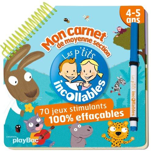 Mon carnet de moyenne section, 4-5 ans : 70 jeux stimulants 100 % effaçables