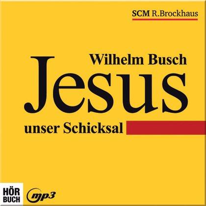 Jesus unser Schicksal - mp3