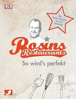 Rosins Restaurants: So wird's perfekt