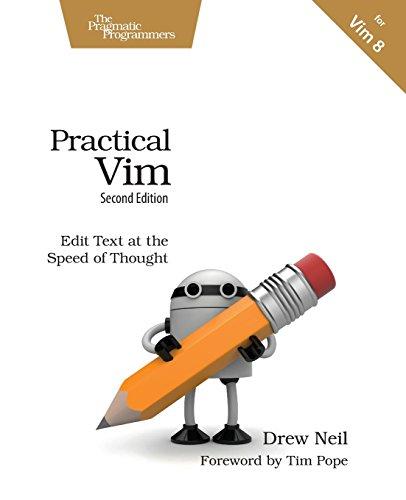 Practical Vim: Edit Text at the Speed of Thought