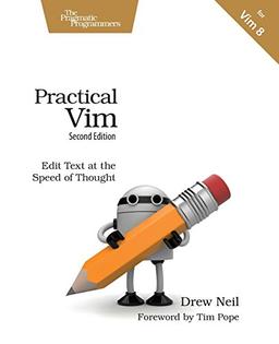 Practical Vim: Edit Text at the Speed of Thought