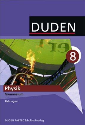 Duden Physik - Gymnasium Thüringen: 8. Schuljahr - Schülerbuch