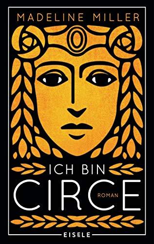 Ich bin Circe: Roman