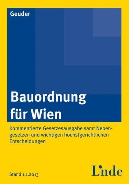 Bauordnung für Wien: Kommentierte Gesetzesausgabe