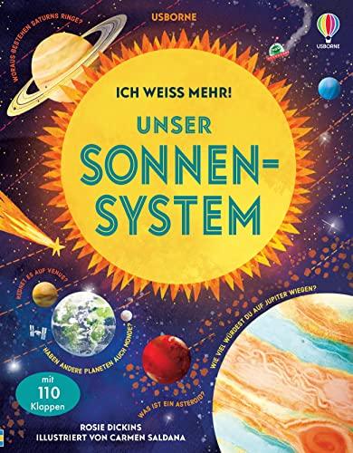 Ich weiß mehr! Unser Sonnensystem: unter 110 Klappen die Geheimnisse des Weltraums entdecken – ab 6 Jahren (Ich-weiß-mehr-Reihe)