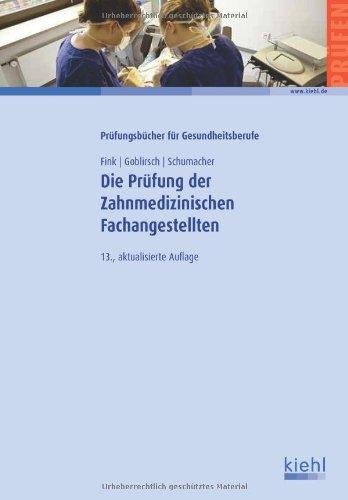 Die Prüfung der Zahnmedizinischen Fachangestellten: Prüfungstraining für die Zwischen- und Abschlussprüfung