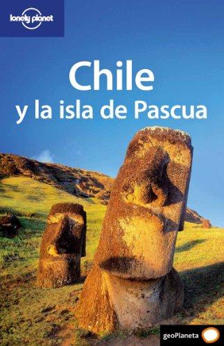 Chile y la Isla de Pascua (Guías de País Lonely Planet)