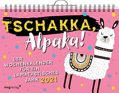 Tschakka, Alpaka!: Der Wochenkalender für ein lamatastisches Jahr 2021