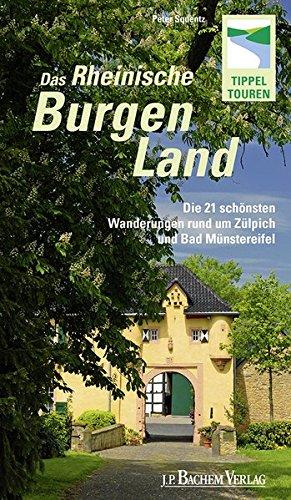 Das Rheinisches Burgenland: Die 21 schönsten Wanderungen rund um Zülpich und Bad Münstereifel