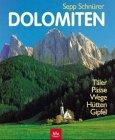 Dolomiten. Täler, Pässe, Wege, Hütten, Gipfel