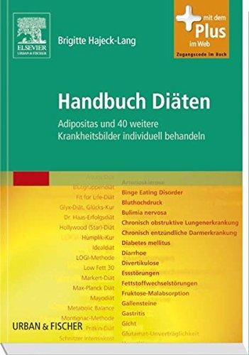 Handbuch Diäten: Adipositas und 40 weitere Krankheitsbilder individuell behandeln - mit Zugang zum Elsevier-Portal